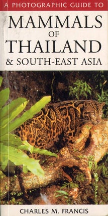 Stock ID 13341 A photographic guide to mammals of south east Asia, including Thailand, Malaysia,...