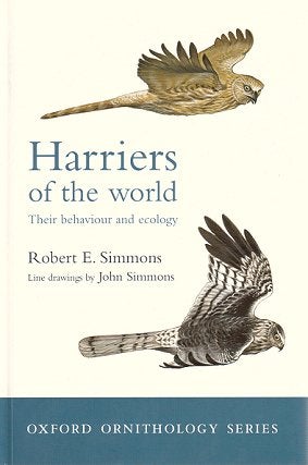 Stock ID 13354 Harriers of the world: their behaviour and ecology. Robert E. Simmons