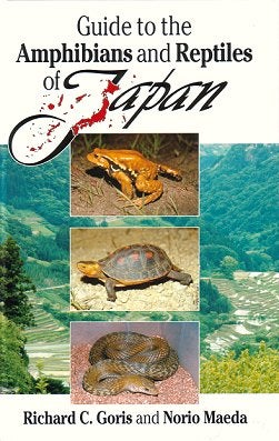 Stock ID 13360 Guide to the amphibians and reptiles of Japan. Richard C. Goris, Norio Maeda