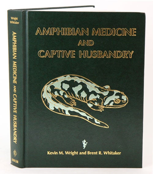 Stock ID 13376 Amphibian medicine and captive husbandry. Kevin M. Wright, Brent R. Whitaker.