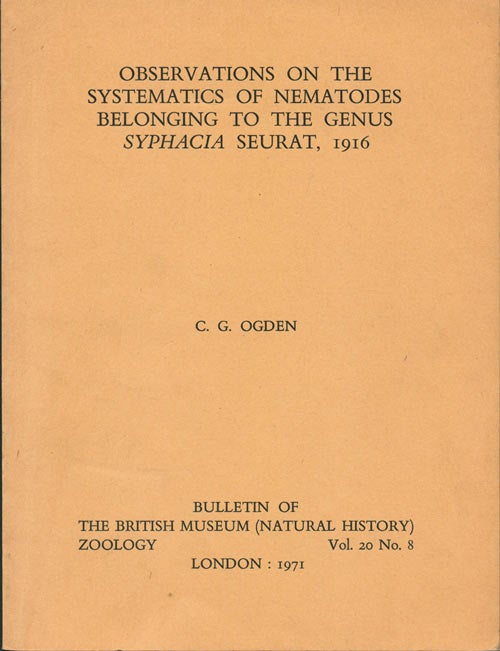 Stock ID 13452 Observations on the systematics of nematodes belonging to the genus Syphacia Seurat, 1916. Colin Gerald Ogden.