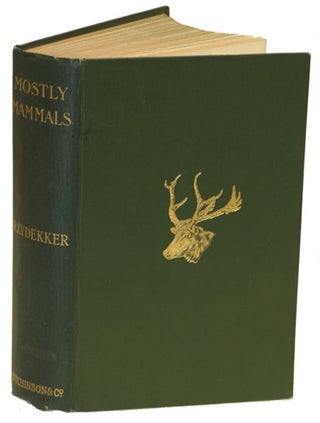 Stock ID 13487 Mostly mammals: zoological essays. R. Lydekker