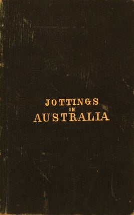 Stock ID 13492 Jottings in Australia: or, notes on the flora and fauna of Victoria. With a...