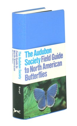 Stock ID 13565 The Audubon Society field guide to North American butterflies. Robert Michael Pyle