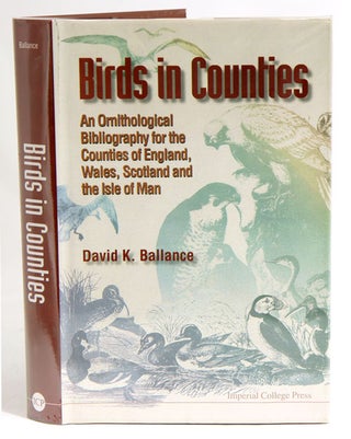 Stock ID 13951 Birds and Counties: an ornithological bibliography for the Counties of England,...