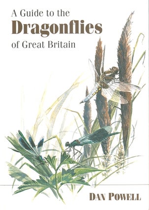 Stock ID 13975 A guide to the dragonflies of Great Britain. Dan Powell