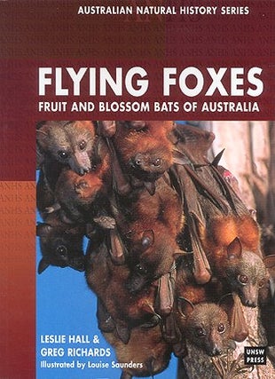 Stock ID 14050 Flying foxes: fruit and blossom bats of Australia. Leslie Hall, Greg Richards