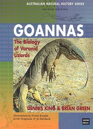Stock ID 14076 Goannas: the biology of varanid lizards. Dennis King, Brian Green.