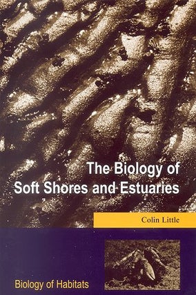 Stock ID 14128 The biology of soft shores and estuaries. Colin Little
