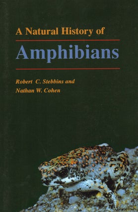 Stock ID 14131 A natural history of amphibians. Robert C. Stebbins, Nathan W. Cohen