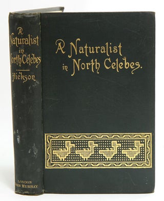 Stock ID 14266 A naturalist in the north Celebes. A narrative of travels in Minahass, The Sangir...