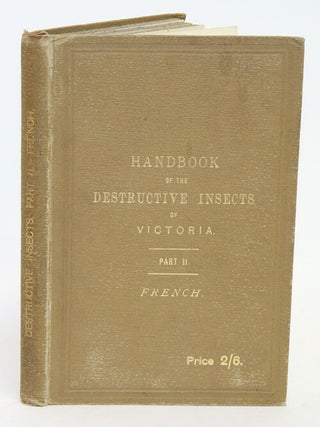 Stock ID 14396 A handbook of the destructive insects of Victoria, with notes on the methods to be...