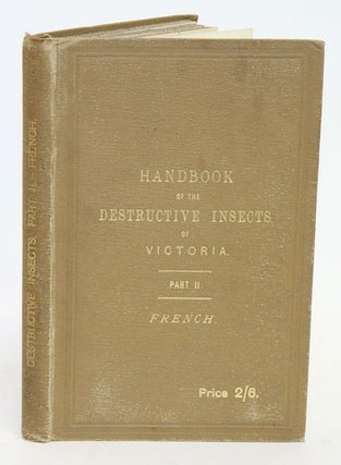 Stock ID 14396 A handbook of the destructive insects of Victoria, with notes on the methods to be...