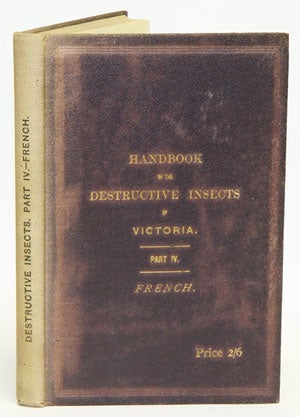 Stock ID 14398 A handbook of the destructive insects of Victoria, with notes on the methods to be...