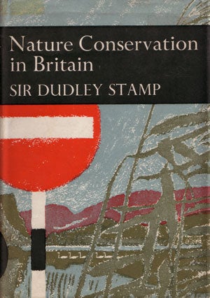 Stock ID 14519 Nature conservation in Britain. Dudley Stamp
