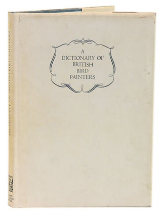 Stock ID 14729 A dictionary of British bird painters. Frank Lewis
