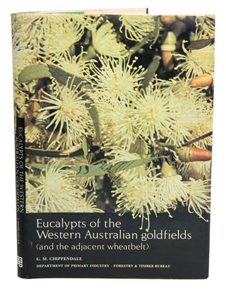 Eucalypts of the western Australian goldfields (and the adjacent wheatbelt. G. M. Chippendale.