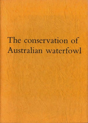 Stock ID 1474 The conservation of Australian waterfowl. Ian McTaggart Cowan