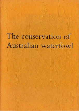 Stock ID 1474 The conservation of Australian waterfowl. Ian McTaggart Cowan
