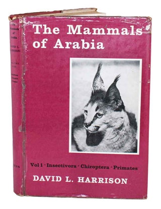 Stock ID 14742 The mammals of Arabia, volume one: Insectivora, Chiroptera, Primates. David L....