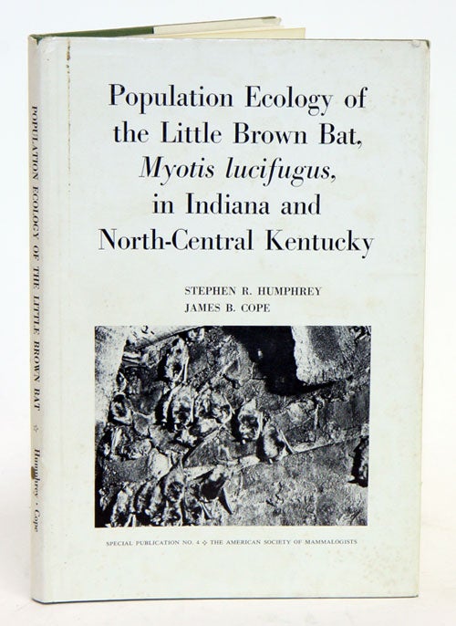 Stock ID 14913 Population ecology of the Little Brown Bat, Myotis lucifugus, in Indiana and north-central Kentucky. Stephen R. Humphrey, James B. Cope.