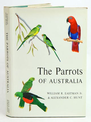 Stock ID 14989 The parrots of Australia: a guide to field identification and habits. William R....