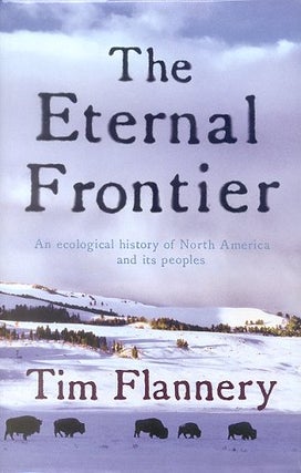 Stock ID 15014 The eternal frontier: an ecological history of North America and its peoples. Tim...