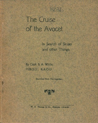 Stock ID 15036 The cruise of the Avocet: in search of skuas and other things. S. A. White