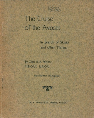 Stock ID 15036 The cruise of the Avocet: in search of skuas and other things. S. A. White