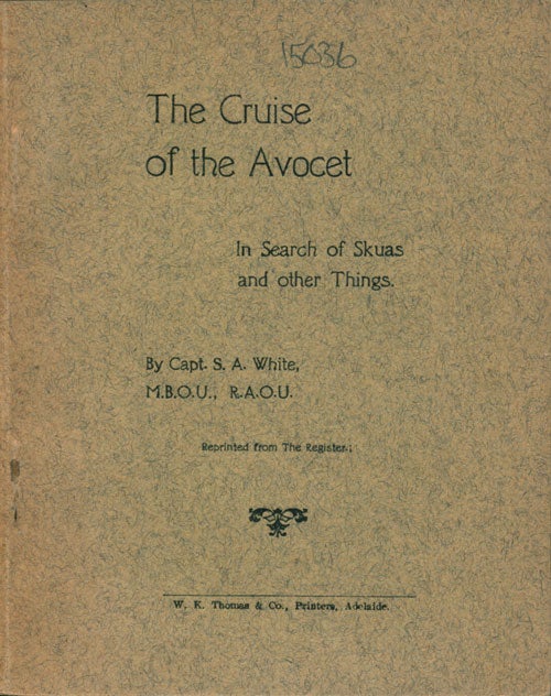 Stock ID 15036 The cruise of the Avocet: in search of skuas and other things. S. A. White.