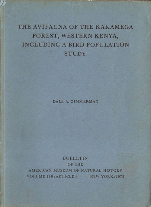 Stock ID 15217 The avifauna of the Kakamega Forest, western Kenya, including a bird population study. Dale A. Zimmerman.