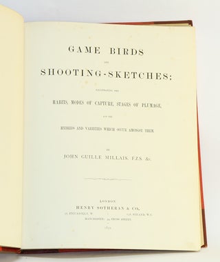 Game birds and shooting-sketches: illustrating the habits, modes of capture, stages of plumage, and the hybrids and varieties which occur amongst them.