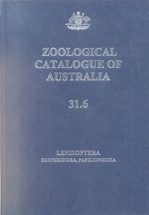 Stock ID 15483 Zoological catalogue of Australia [volume 31, part six] Lepidoptera: Hesperioidea,...