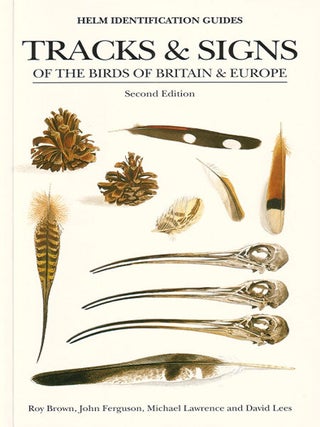 Stock ID 15550 Tracks and signs of the birds of Britain and Europe: an identification guide. Roy...