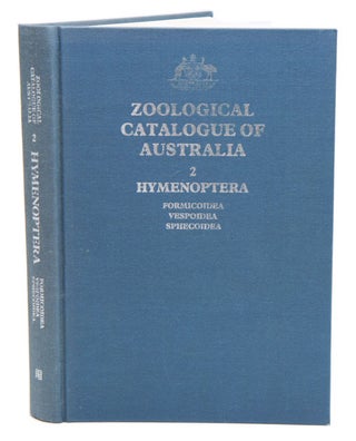 Zoological Catalogue of Australia, volume two. Hymenoptera: Formicoidea, Vespoidea and Sphecoidea. Robert W. Taylor.