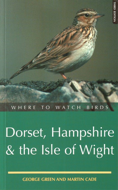 Stock ID 15631 Where to watch birds in Dorset, Hampshire and the Isle of Wight. George Green, Martin Cade.