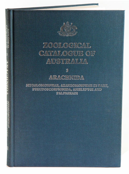 Stock ID 1564 Zoological Catalogue of Australia, volume three. Arachnida: Mygalomorphae, Araneomorphae in part, Pseudoscorpionida, Amblypygi and Palpigradi. Barabara York Main.
