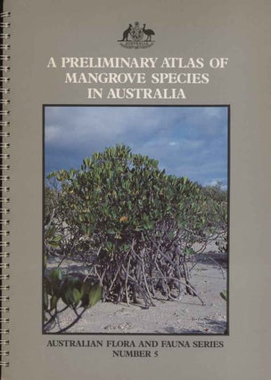 Stock ID 1572 A preliminary atlas of mangrove species in Australia. John R. Busby, P B. Bridgewater