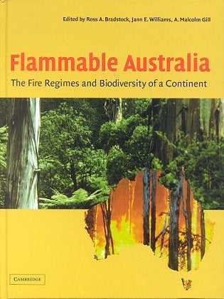Stock ID 15835 Flammable Australia: the fire regimes and biodiversity of a continent. Ross A....