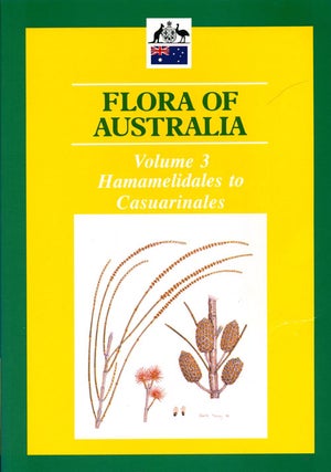 Flora of Australia, volume three. Hamamelidales to Casuarinales. Alexander S. George.