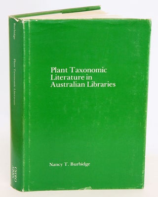Stock ID 16163 Plant taxonomic literature in Australian libraries. Nancy T. Burbidge