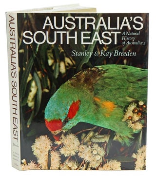 Stock ID 16173 Australia's south east: a natural history of Australia, [volume] two. Stanley...