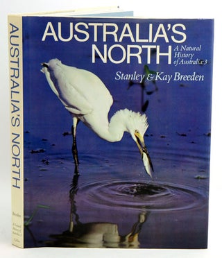 Stock ID 16176 Australia's north: a natural history of Australia, [volume] three. Stanley...