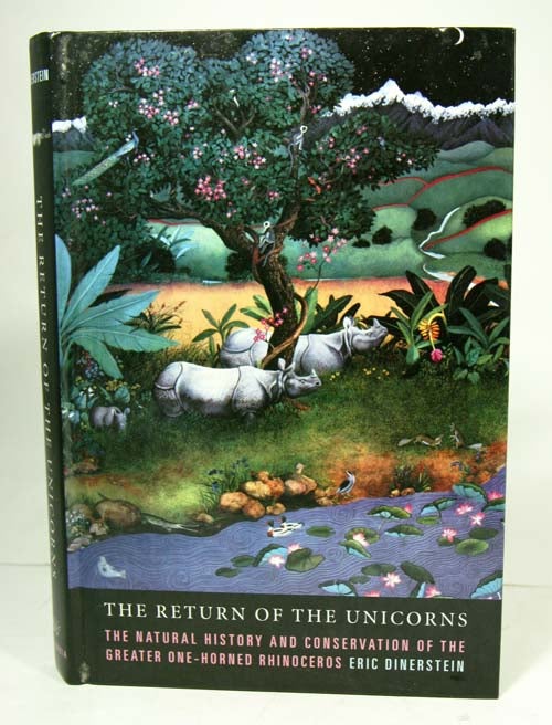Stock ID 16323 The return of the Unicorns: natural history and conservation of the Greater One-horned Rhinoceros. Eric Dinerstein.