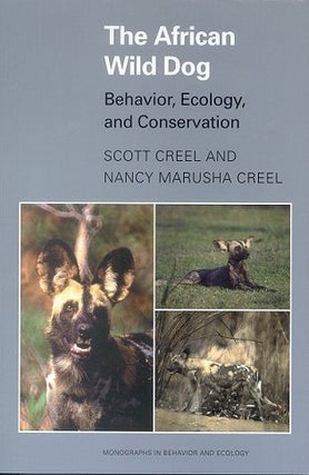 Stock ID 16335 The African wild dog: ecology, behavior, and conservation. Scott Creel, Nancy...