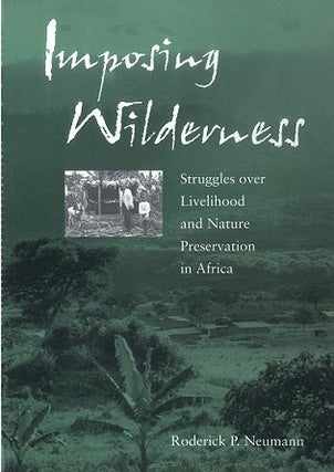 Stock ID 16339 Imposing wilderness: struggles over livelihood and nature preservation in Africa....