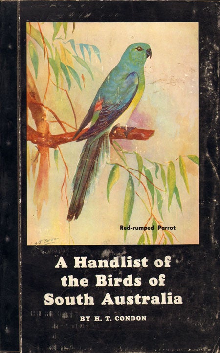 Stock ID 16386 A handlist of the birds of South Australia. H. T. Condon.