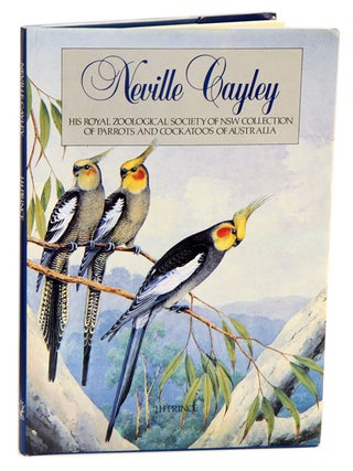 Stock ID 16471 Neville Cayley: his Royal Zoological Society of NSW collection of parrots and...