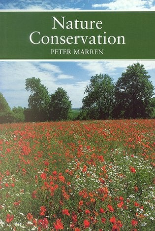 Stock ID 16512 Nature conservation: a review of the conservation of wildlife in Britain 1950-2001. Peter Marren.