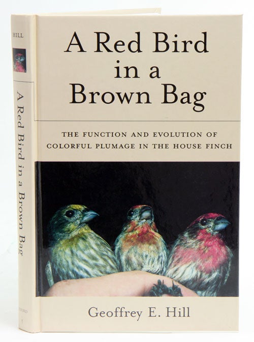 Stock ID 16613 A red bird in a brown bag: the function and evolution of colourful plumage in the house finch. Geoffrey E. Hill.